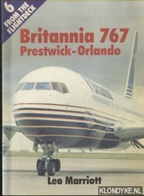 Marriott, Leo - Britannia 767. Prestwick-Orlando