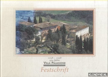 Kirchberger, Christa & Ludwig Meynle - a.o. - 1598-1998 400 Jahre Villa Palagione Festschrift
