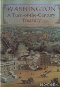 Oppel, Frank & Tony Meisel (edited by) - Washington. A Turn-of-the-Century Treasury