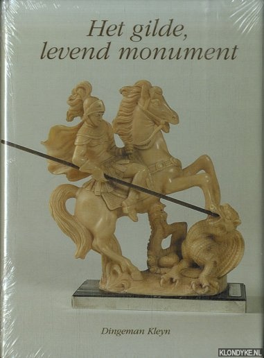 Kleyn, Dingeman - Het Gilde, levend monument. De kroniek van de Broederschap of Gilde van Sint Joris te Noordwijk en een rondgang door de Doelen met de beschrijving van de blazoenen, vaandels, het armamentarium en de diverse unica