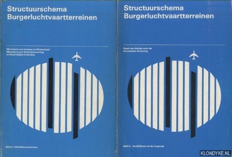 Diverse auteurs - Structuurschema Burgerluchtvaartterreinen. Deeel a, b en d (3 delen)