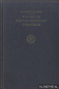 Kirchner, Walther - Studies in Russian-American commerce 1820-1860