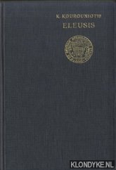 Kourouniotes, K. - Eleusis. A guide to the excavations and the museum