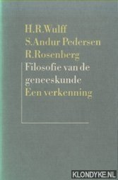 Wulff, H.R. & S. Andur Pedersen & R. Rosenberg - Filosofie van de geneeskunde. Een verkenning