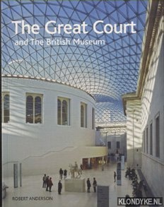 Anderson, Robert - The Great Court and the British Museum