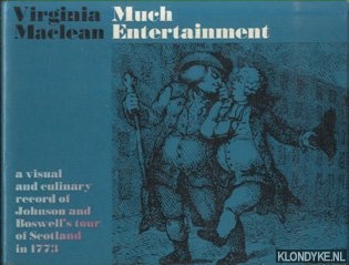 Maclean, Virginia - Much entertainment: A visual and culinary record of Johnson and Boswell's tour of Scotland in 1773