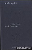 Sanders, Ewoud - Boekengeluk: vijftig hoogtepunten uit het Museum Meermanno / Book Happiness: fifty highlights from the Museum Meermanno