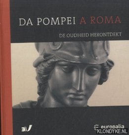 Evers, Ccile & Eric Gubel - Da Pompei a Roma. De oudheid herontdekt