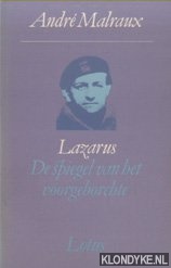 Malraux, Andr - Lazarus. De spiegel van het voorgeborchte