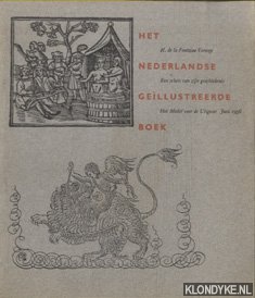 Fontaine Verwey, H. de la - Het Nederlandse geillustreerde boek. Een schets van zijn geschiedenis