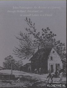Farrington, John - An Account of a Journey through Holland, Frizeland, etc. in severall Letters to a Friend