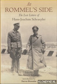Schraepler, Hans-Albrecht (edited by) - At Rommel's Side. The Lost Letters of Hans-Joachim Schraepler