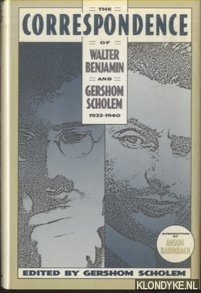 Scholem, Gershom (edited by) - Correspondence of Walter Benjamin and Gershom Scholem 1932-1940