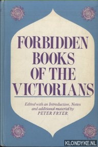 Fryer, Peter - Forbidden books of the Victorians