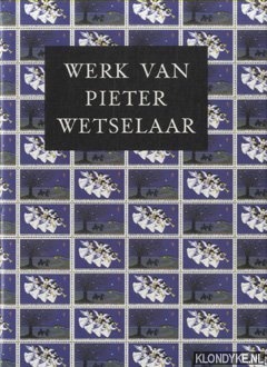Ekkart, Rudolf E.O. - Werk van Pieter Wetselaar