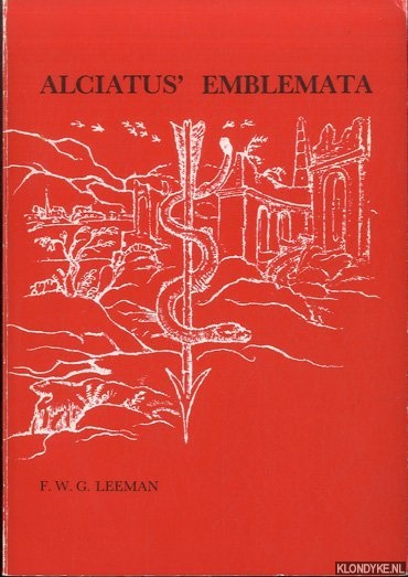 Leeman, F.W.G. - Alciatus' emblemata. Denkbeelden en voorbeelden