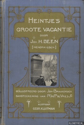 Been, Joh. H. (= Hendrik Eben) - Heintje's Groote Vacantie