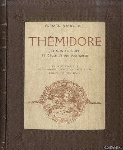 Aucourt, Godard d' - Thrmidore ou mon histoire et celle de ma matresse.