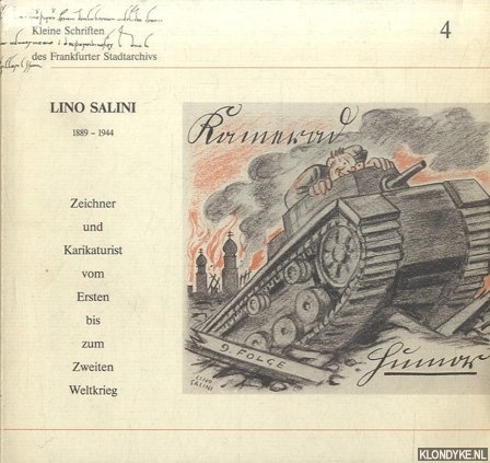 Roschlau, Ingrid & Walter Weisbecker - Lino Salini. 1889-1944. Zeichner und Karikaturist vom Ersten bis zum Zweiten Weltkrieg