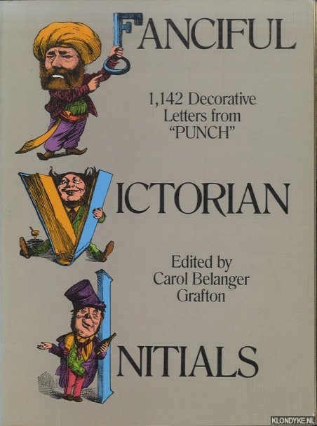 Belanger Grafton, Carol (edited by) - Fanciful Victorian Initials. 1,142 Decorative Letters from 'Punch'