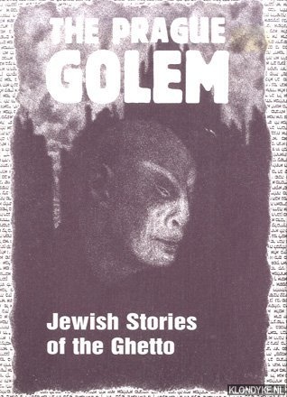 Various - The Prague Golem: Jewish Stories of the Ghetto