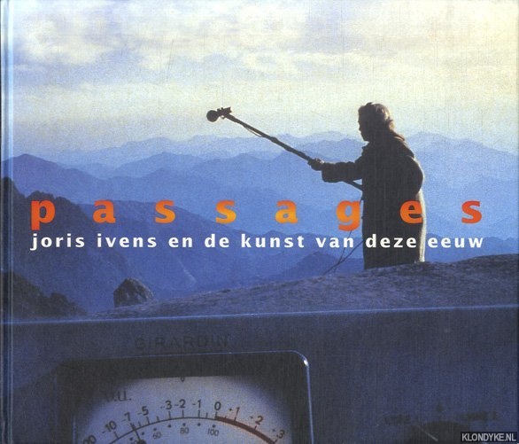 Stufkens, Andre (redactie) - Passages. Joris Ivens en de kunst van deze eeuw