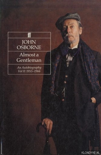 Osborne, John - Almost a Gentleman: An Autobiography, 1955-66