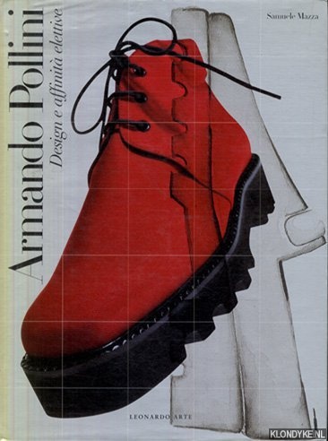 Mazza, Samuele - Armando Pollini. Design e affinita elettive *SIGNED*