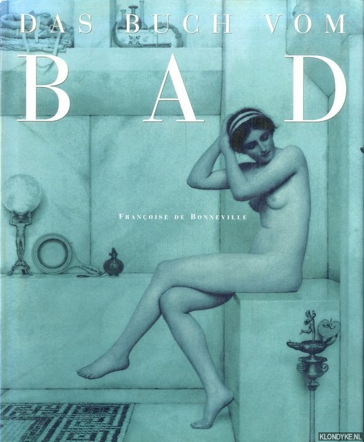 Bonneville, Francoise de - Das Buch vom Bad