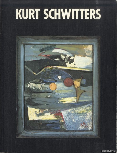 Gohr, Siegfried (Vorwort) - Kurt Schwitters. Die spten Werke