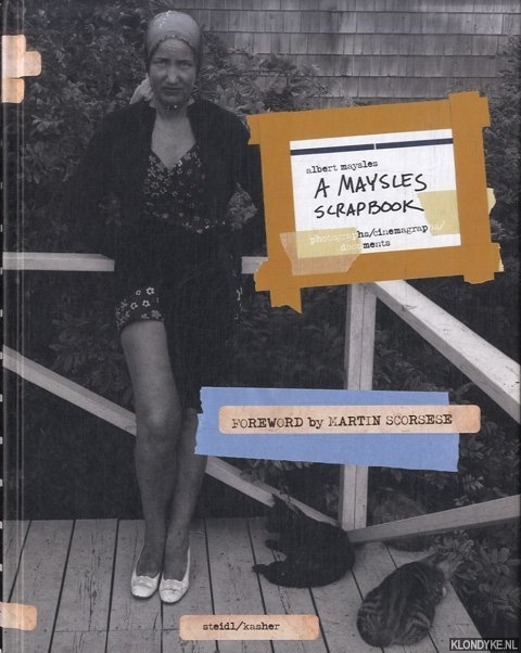 Chaiken, Michael & Steven Kasher & Sarah Maysles - The Maysles Brothers: A Maysles Scrapbook: photographs, cinemagraphs, documents