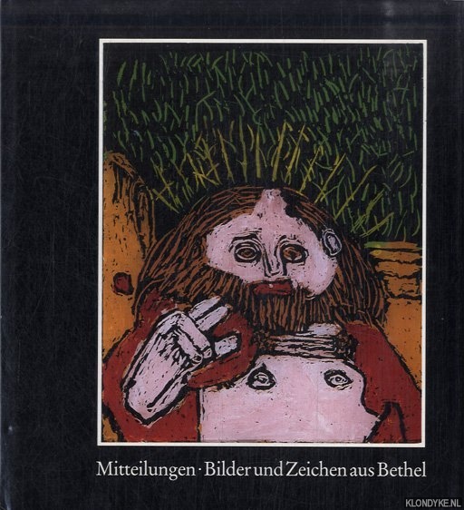 Pschel, Werner & Johannes Busch: - Mitteilungen. Bilder und Zeichen aus Bethel