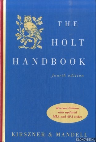 Kirszner, Laurie G. & Stephen R. Mandell - The Holt Handbook - fourth edition