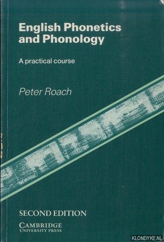 Roach, Peter - English Phonetics and Phonology. A Practical Course