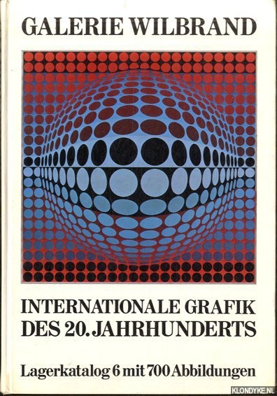 Various - Galerie Wilbrand: Internationale Grafik des 20. Jahrhunderts: Lagerkatalog 6 mit 700 Abbildungen