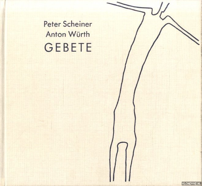 Scheiner, Peter & Anton Wrth - Gebete