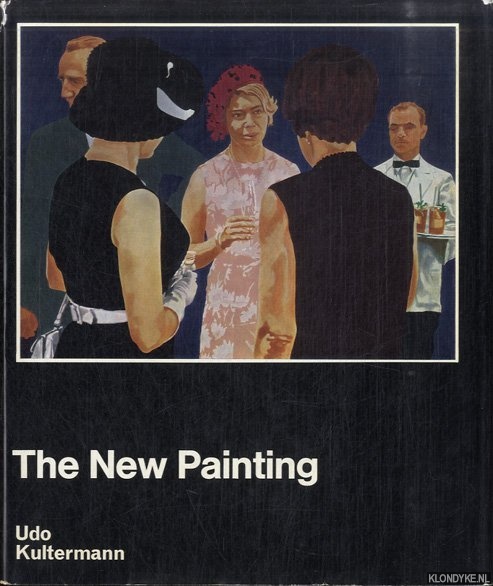 Kultermann, Udo - The New Painting