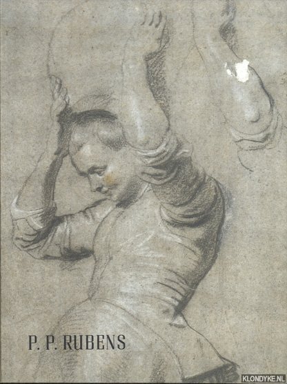 Mielke, Hans & Matthias Winner - Peter Paul Rubens. Kritischer Katalog der Zeichnungen: Originale - Umkreis - Kopien