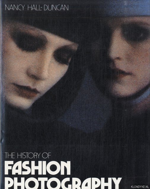The History of Fashion Photography - Hall-Duncan, Nancy