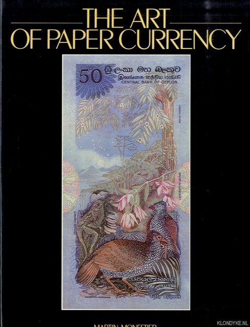Monestier, Martin - The Art Of Paper Currency