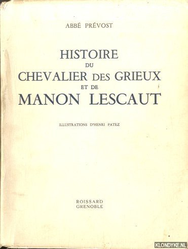 Prvost, Abb & Henri Patez (illustrations d') - Histoire du Chevalier des Grieux et de Manon Lescaut