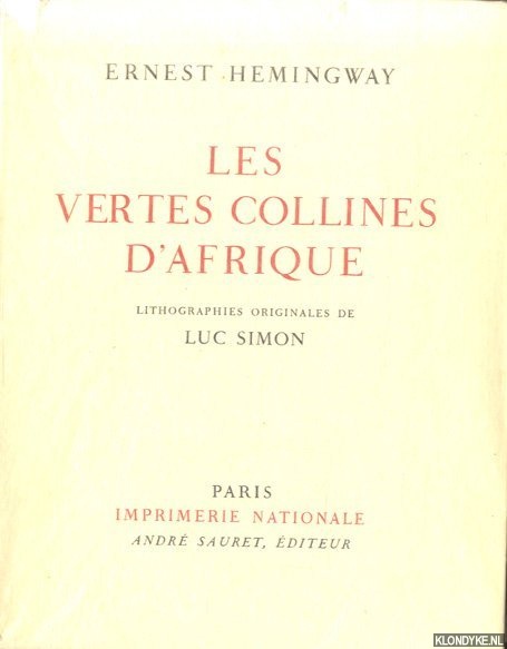 Hemingway, Ernest & Luc Simon (lithographies originales de) - Les vertes collines d'Afrique