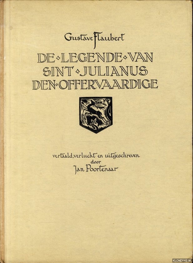 Flaubert, Gustave & Jan Poortenaar (vertaald, verlucht en uitgeschreven door) - De legende van Sint Julianus den Offervaardige