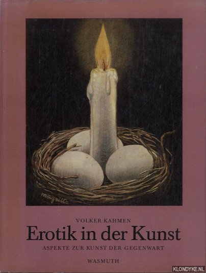 Kahmen, Volker - Erotik in der Kunst. Aspekte zur Kunst der Gegenwart