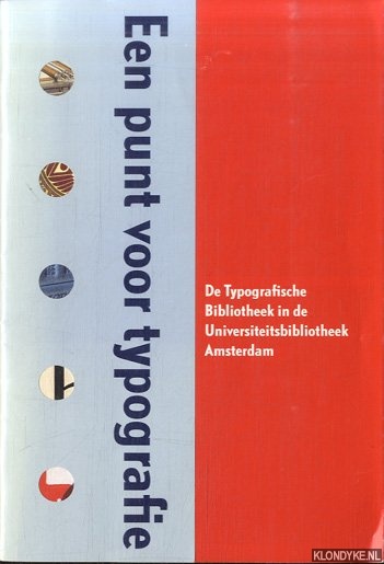 Gnirrep, Kees - Een punt voor Typografie. De Typografische Bibliotheek in de Universiteitsbibliotheek Amsterdam