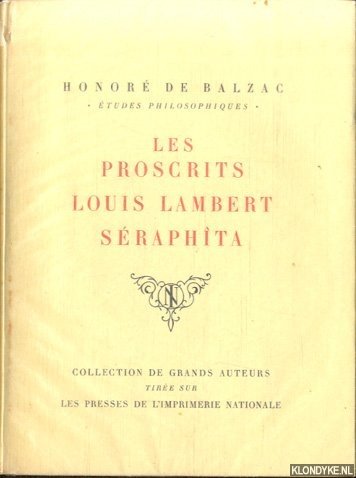 Balzac, Honore - Etudes philosophiques: Les proscrits; Louis Lambert Seraphita