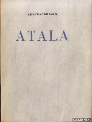 Chateaubriand, Franois-Ren de - Atala