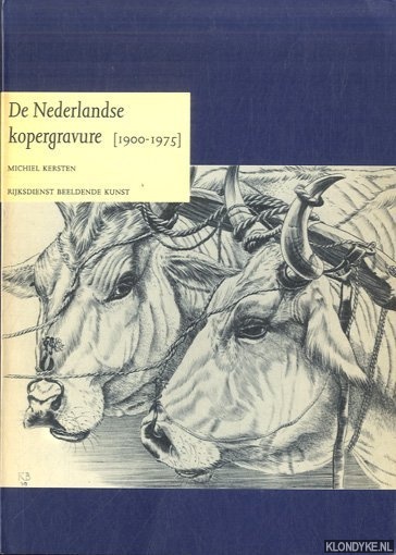 Kersten, Michiel - De Nederlandse Kopergravure (1900-1975)