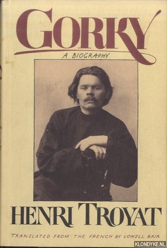 Troyat, Henri - Gorky. A Biography