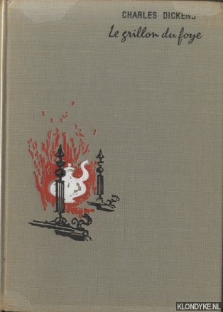 Dickens, Charles & Jacques Taillefer (illustre par) - Le grillon du foyer. Suivi de Cantique de Noel